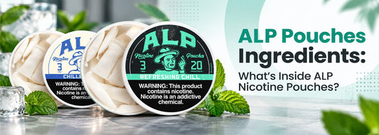 ALP Pouches Ingredients: What’s Inside ALP Nicotine Pouches?